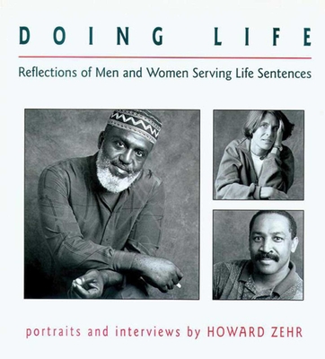 Doing Life: Reflections Of Men And Women Serving Life Sentences Cover Image