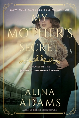 My Mother's Secret: A Novel of the Jewish Autonomous Region cover