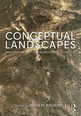 Conceptual Landscapes: Fundamentals in the Beginning Design Process Cover Image