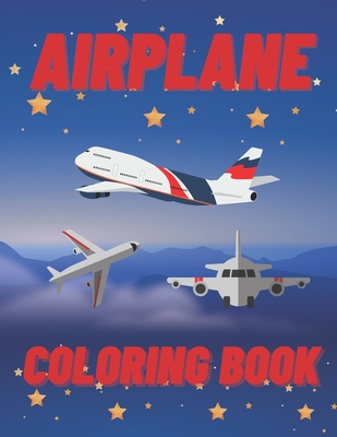 Airplane Coloring Book: Fun Colouring & Activity Books for Kids Ages 4-8  (Paperback)