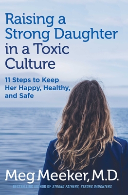 Cover for Raising a Strong Daughter in a Toxic Culture