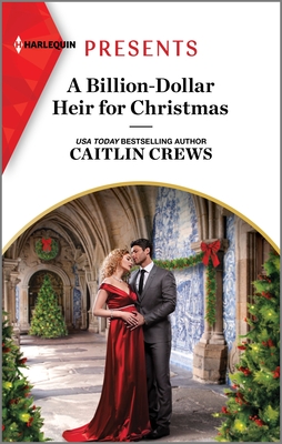 A Billion-Dollar Heir for Christmas By Caitlin Crews Cover Image