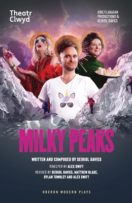 Milky Peaks (Oberon Modern Plays) By Seiriol Davies Cover Image