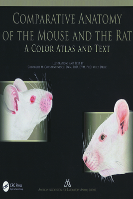 Comparative Anatomy of the Mouse and the Rat: A Color Atlas and Text Cover Image