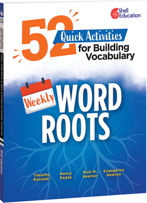Weekly Word Roots: 52 Quick Activities for Building Vocabulary (Classroom Resource) Cover Image