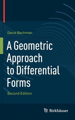 A Geometric Approach to Differential Forms By David Bachman Cover Image