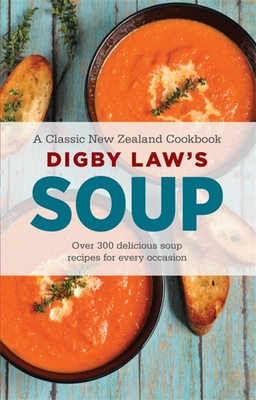 Digby Law's Soup Cookbook By Digby Law Cover Image