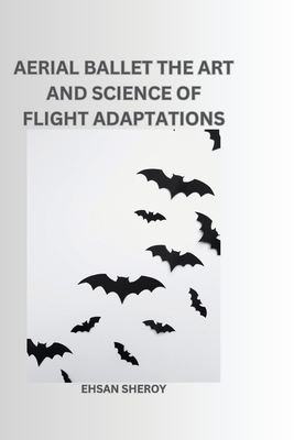 Aerial Ballet: The Art and Science of Flight Adaptations Cover Image