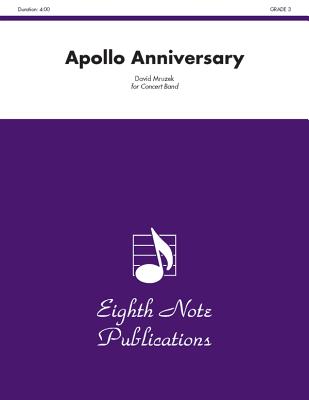 Apollo Anniversary: Conductor Score & Parts (Eighth Note Publications) By David Mruzek (Composer) Cover Image