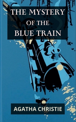 The Mystery of the Blue Train By Agatha Christie Cover Image