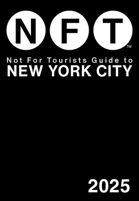 Not for Tourists Guide to New York City 2025 Cover Image