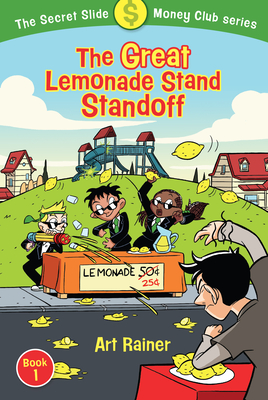 Cover for The Great Lemonade Stand Standoff (The Secret Slide Money Club, Book 1)