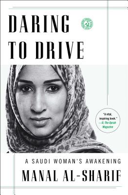 Daring to Drive: A Saudi Woman's Awakening By Manal al-Sharif Cover Image