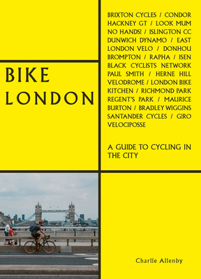 Bike London By Charlie Allenby Cover Image