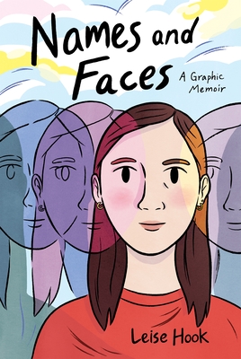 Names and Faces: A Graphic Memoir By Leise Hook Cover Image