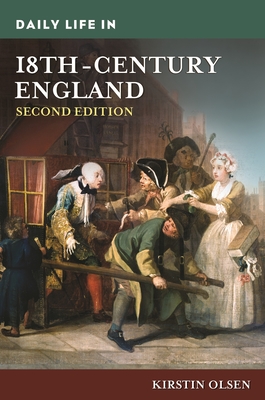 Daily Life in 18th-Century England (Greenwood Press Daily Life Through History)