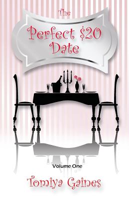 The Perfect $20 Date By Tomiya Gaines Cover Image