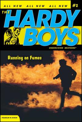 Running on Fumes (Hardy Boys (All New) Undercover Brothers #2) By Franklin W. Dixon Cover Image