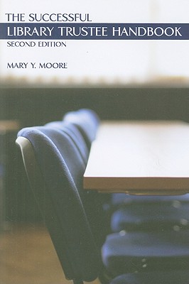 The Successful Library Trustee Handbook By Mary Y. Moore Cover Image