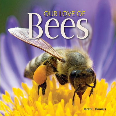 Our Love of Bees (Our Love of Wildlife) Cover Image