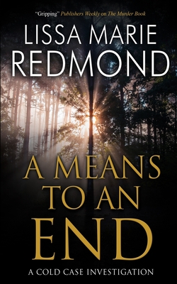 A Means To An End (Cold Case Investigation) By Lissa Marie Redmond Cover Image