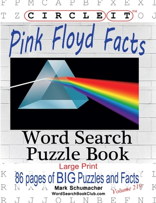 Circle It, Pink Floyd Facts, Word Search, Puzzle Book By Lowry Global Media LLC, Mark Schumacher Cover Image