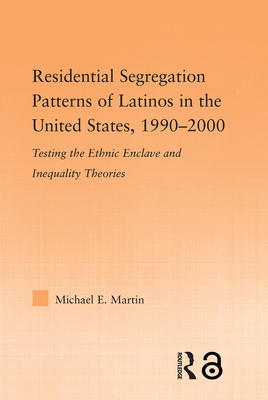 Residential Segregation Patterns of Latinos in the United States, 1990-2000 (Latino Communities: Emerging Voices - Political) Cover Image