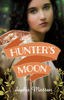 Hunter's Moon By Sophie Masson Cover Image
