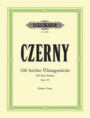 100 Easy Studies Op. 139 for Piano (Edition Peters) By Carl Czerny (Composer), Adolf Ruthardt (Composer) Cover Image