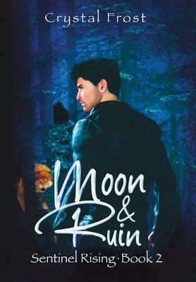 Moon & Ruin: Sentinel Rising - Book 2 Cover Image