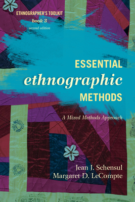 Essential Ethnographic Methods: A Mixed Methods Approach (Ethnographer's Toolkit #3) Cover Image