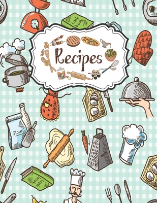 Recipes Notebook: Personal Cookbook To Write In Perfect For Girl Design With Cooking Delicious Food Sketch On The Squared Background Cover Image