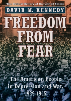 Freedom from Fear: The American People in Depression and War, 1929-1945 (Oxford History of the United States)