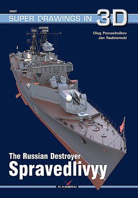 The Russian Destroyer Spravedlivyy (Super Drawings in 3D #1606) By Oleg Pomoshnikov, Jan Radziemski Cover Image