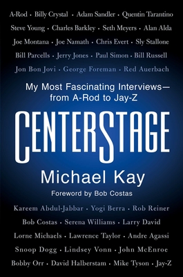 CenterStage: My Most Fascinating Interviews—from A-Rod to Jay-Z Cover Image