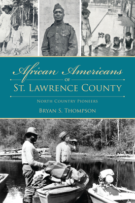 African Americans of St. Lawrence County: North Country Pioneers (American Heritage)