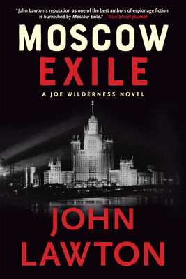Moscow Exile: A Joe Wilderness Novel (Joe Wilderness Novels #5)