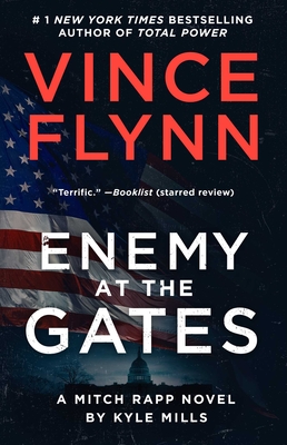 Enemy at the Gates (A Mitch Rapp Novel #20) By Vince Flynn, Kyle Mills Cover Image