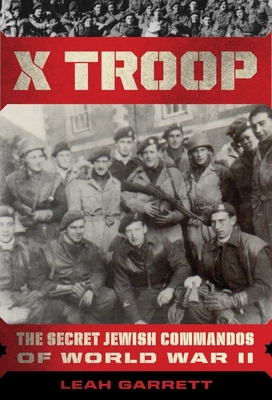 X Troop: The Secret Jewish Commandos of World War II Cover Image