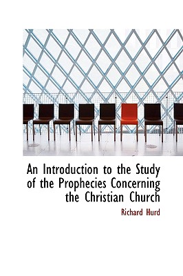An Introduction to the Study of the Prophecies Concerning the Christian Church Cover Image