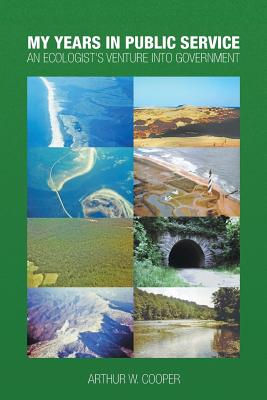 My Years in Public Service: An Ecologist's Venture Into Government Cover Image