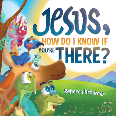 Jesus, How Do I Know If You're There? Cover Image