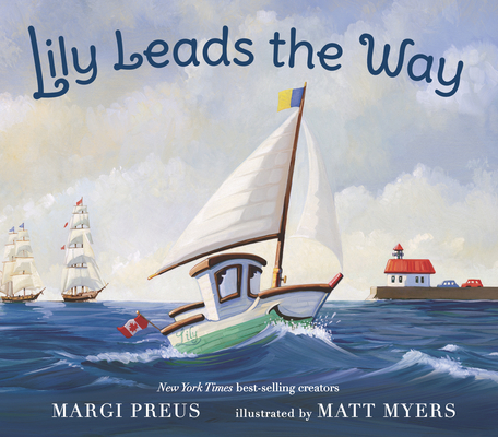 Lily Leads the Way By Margi Preus, Matt Myers (Illustrator) Cover Image