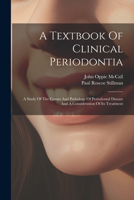 A Textbook Of Clinical Periodontia: A Study Of The Causes And Pathology Of Periodontal Disease And A Consideration Of Its Treatment Cover Image