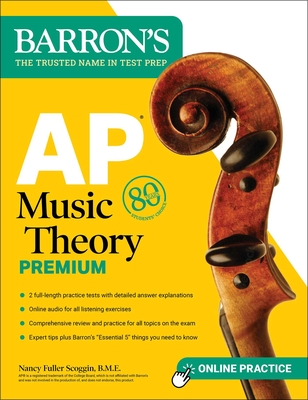 AP Music Theory Premium, Fifth Edition: 2 Practice Tests + Comprehensive Review + Online Audio (Barron's AP) By Nancy Fuller Scoggin, B.M.E. Cover Image