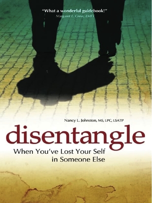 Disentangle: When You've Lost Your Self in Someone Else