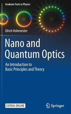Nano and Quantum Optics: An Introduction to Basic Principles and Theory (Graduate Texts in Physics) Cover Image