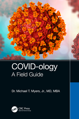 Covid-Ology: A Field Guide By Michael T. Myers Jr Cover Image
