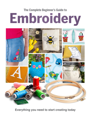 The Complete Beginner's Guide to Embroidery Cover Image