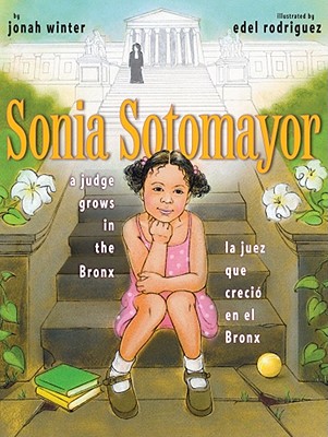 Sonia Sotomayor: A Judge Grows in the Bronx/La juez que creció en el Bronx Cover Image